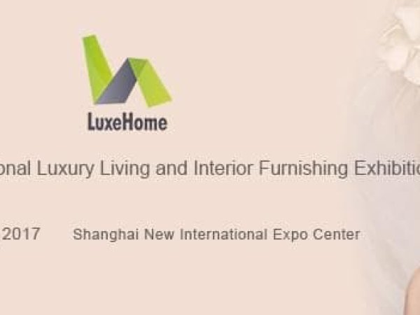 В Шанхае откроется выставка товаров для интерьера LuxeHome 2017